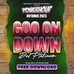 Dal Platinum - Goo On Down (BBP Free Powerhour Download - Oct 2023)