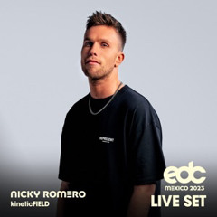 Nicky Romero - Live _ EDC M_xico 2023 _ KineticFIELD.m4a