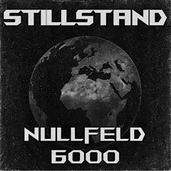 Nullfeld 6000 - Stillstand