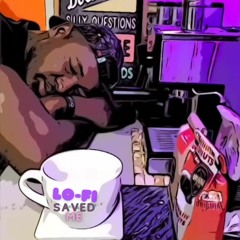 LO-FI SAVED ME EP (Calm Your Mind ~ Lofi hip hop mix for sleep/study/relax/aesthetic)