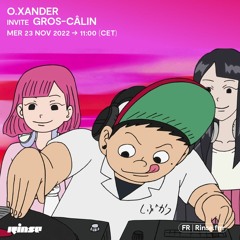 O.Xander invite Gros-Câlin - 23 Novembre 2022