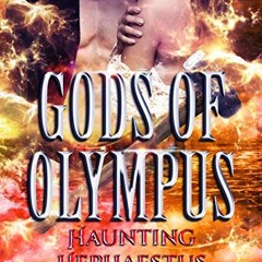 ❤️ Download Haunting Hephaestus (Gods of Olympus Book 9) by  Annalise Nixon &  Gods of Olymp
