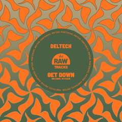 Deltech - Get Down (Original Mix)