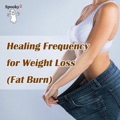 Healing Frequency for Weight Loss (Fat Burn)