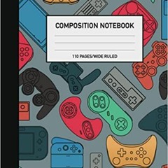 [DOWNLOAD] ⚡️ PDF Composition Notebook: Colorful Video Gamer Game Wide-Ruled Lined Paper Journal, 11