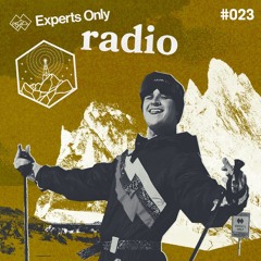 John Summit - Experts Only Radio #023 Vail & Tahoe Special - 02.11.25