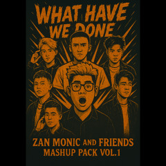 Zan Monic and Friends Mashup Pack Vol.1 (FREE DOWNLOAD)