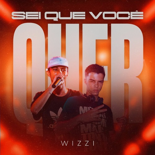 Wizzi - Sei que vc quer (Original Mix)
