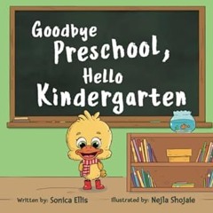 $PDF$/READ⚡ Goodbye Preschool, Hello Kindergarten
