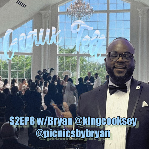 Stream S2 Episode 8: The Wedding Ringer w/ Bryan @kingcooksey  @picnicsbybryan by Geaux Tell Podcast | Listen online for free on SoundCloud