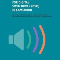 ⚡PDF ❤ Practical Guide for Digital Switchover (DSO) in Cameroon