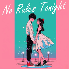 No Rules Tonight