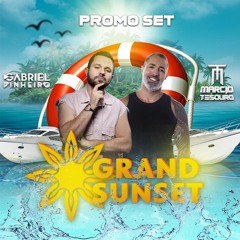 GRAND SUNSET 2K21 (Gabriel Pinheiro & Márcio Tesouro Promo Set)
