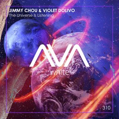 AVAW310 - Jimmy Chou & Violet Dolivo - The Universe Is Listening