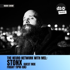 Neuro Network with MEL - Stonx Guest Mix