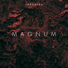 Johnatan - Magnum (Original Mix)