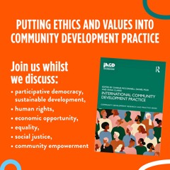 International Community Development Practice - Putting Ethics & Values into CD Practice