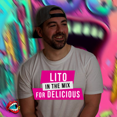 Delicious Radio Podcast #85 @Lito