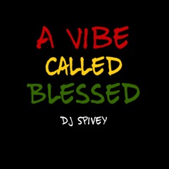 A Vibe Called Blessed