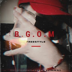 B.G.O.M (Freestyle)