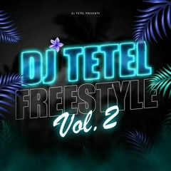 DJ TETEL MIX FREESTYLE VOL 2  ( DANCE HALL).2022.wav