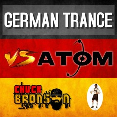 The Ultimate German v Atom Trance Set - Chuck Bronson June 2021