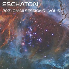 Eschaton - The 2021 Omni Sessions - Volume 5