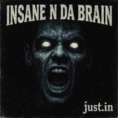 Insane N Da Brain