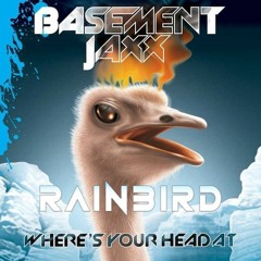 Basement Jaxx - Where's Your Head At (Rainbird Bootleg RMX)