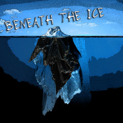 Beneath The Ice