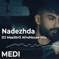Medi - Nadezhda | Меди - Надежда (DJ MaeStrO AfroHouse Mix)