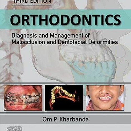 GET KINDLE 🗂️ Orthodontics: Diagnosis and Management of Malocclusion and Dentofacial