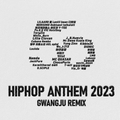 HIPHOP ANTHEM 2023 GWANGJU REMIX