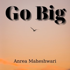 Go Big