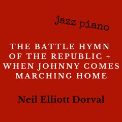 The Battle Hymn Of The Republic   When Johnny Comes  Marching Home
