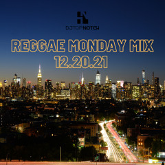 REGGAE MONDAY MIX 12.20.21