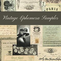 [Get] KINDLE 💔 Vintage Ephemera Sampler: A Sepia, Neutral and Soft Color Collection