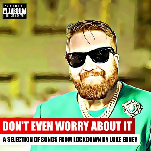 Don't Even Worry About It EP