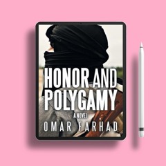 Honor and Polygamy by Omar Farhad. Download for Free [PDF]