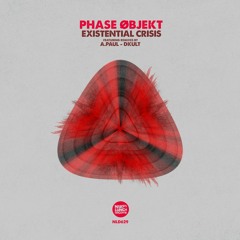 Phase Objekt - Existential Crisis (Original Mix) [Naked Lunch Records]