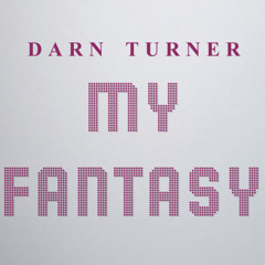My Fantasy - Darn Turner - 25 -