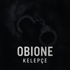 OBIONE - Kelepçe  ( Deep House mix)