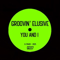 Groovin’ Elusive- You And I (2025)