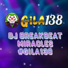 ♫ High Floated - DJ BREAKBEAT MIRACLES #GILA138 [ Back To Show On ]