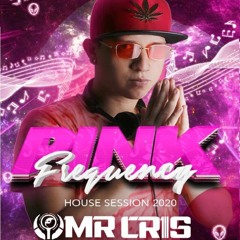Pink Frequency - House Live Session 2020 By Mr Criiis