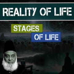 Zindagi Ki Asal Haqeeqat | Reality Of Life | Dr. Israr Ahmad Official