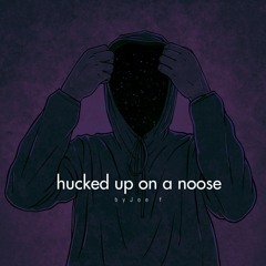 Hooked Up On A Noose