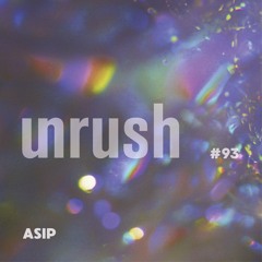 093 - Unrushed by ASIP