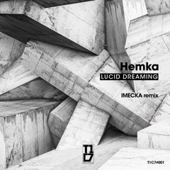 HEMKA_Lucid Dreaming (Original Mix)_T1C7#001_preview