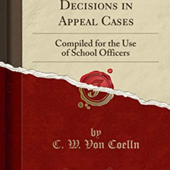 Read EPUB 🧡 School Law Decisions in Appeal Cases: Compiled for the Use of School Off
